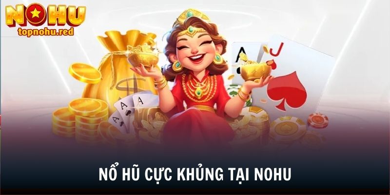 Nổ hũ là sân chơi được nhiều game thủ yêu thích và tham gia mỗi ngày
